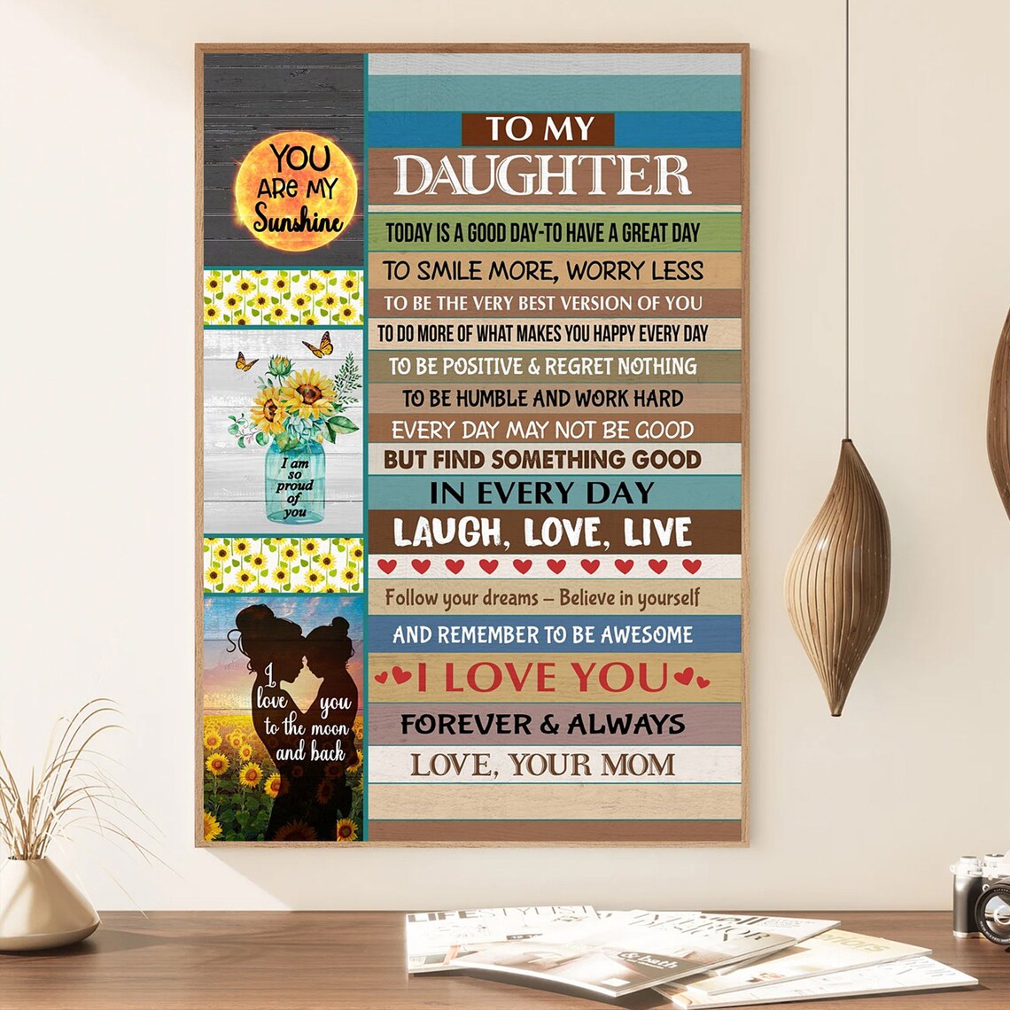 To My Daughter Love Always Your Mom Sunflower Inspirational Poster - Image 4