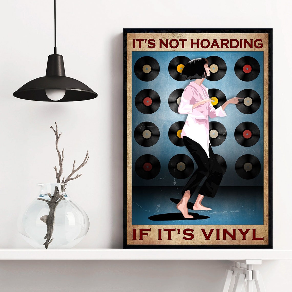 Vintage It's Not Hoarding If It's Vinyl Dancing Girl Wall Poster - Image 4