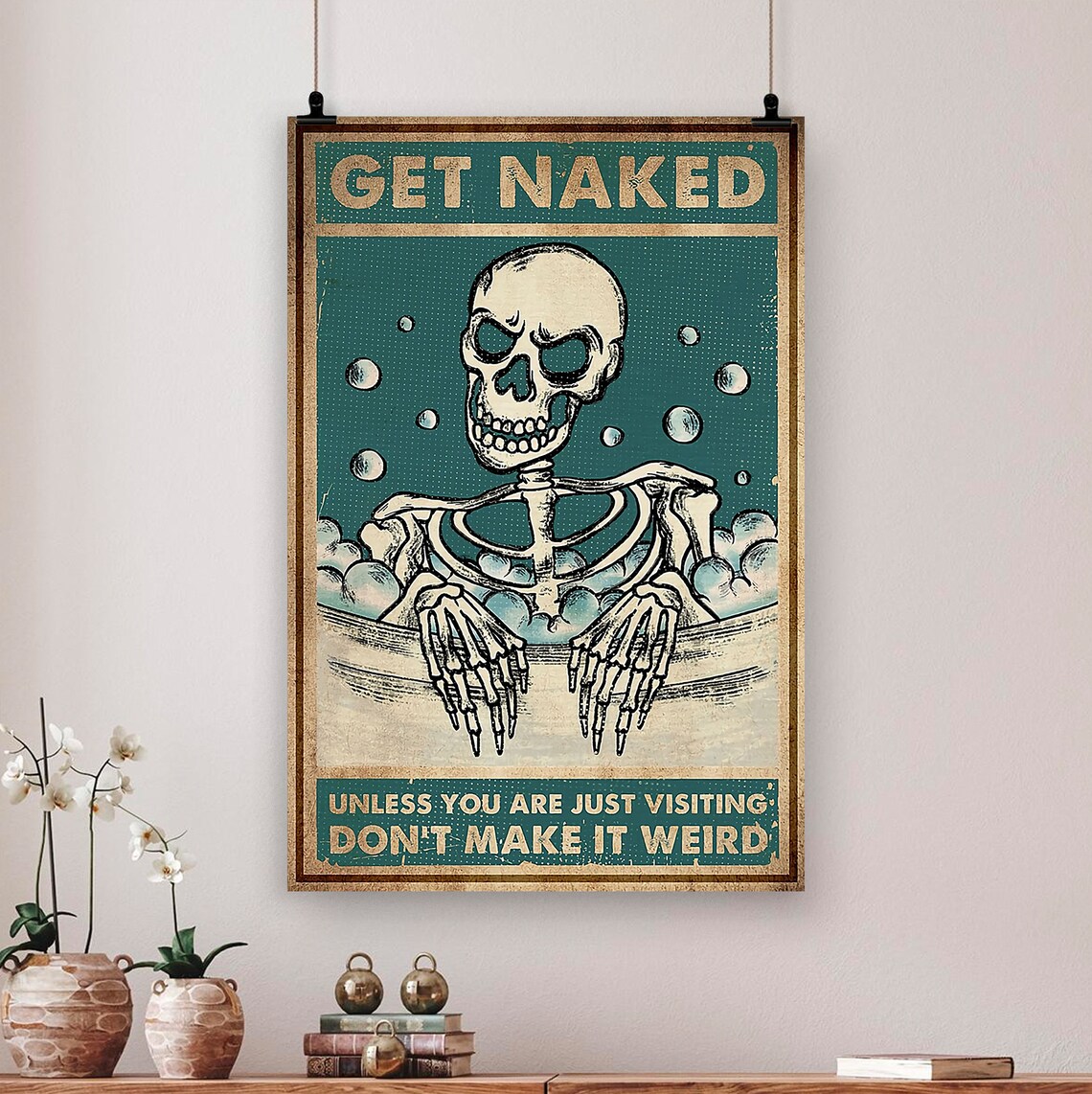 Skull Get Naked Unless You Are Just Visiting Poster Funny Skeleton Bath Poster Skeleton Bathroom Decor Bathroom Decor - Image 4