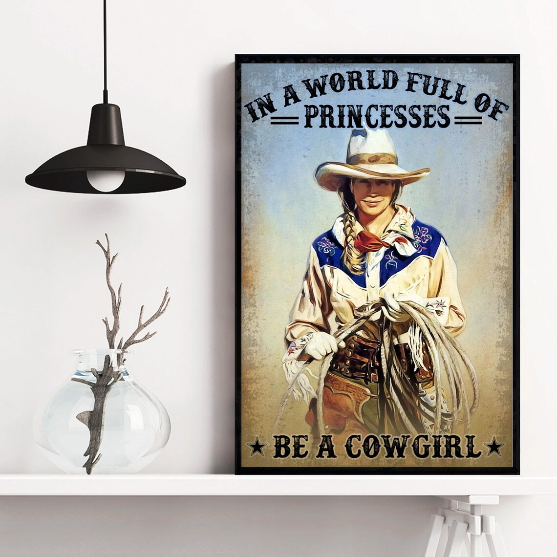 Vintage In a World Full of Princesses Be a Cowgirl Portrait Poster - Image 3