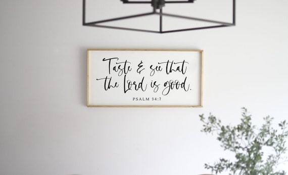 Kitchen Signs Taste And See That The Lord Is Good Kitchen Wall Signs Psalm 34 8 Kitchen Wall Decor Dining Room Signs