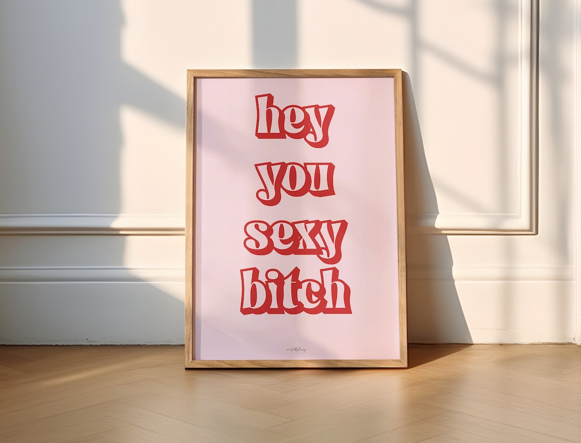 Hey You Sexy Bitch Abstract Swearing Art Print