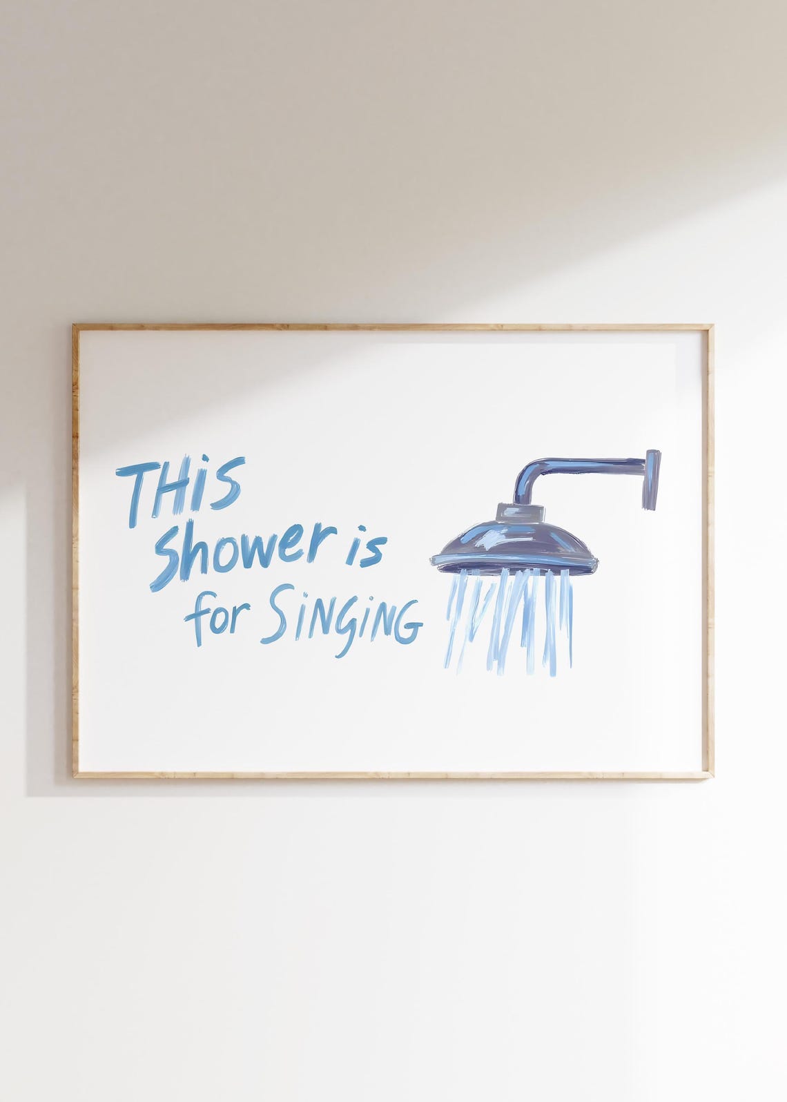This Shower is for Singing Blue Bathroom Funny Quote Art Poster