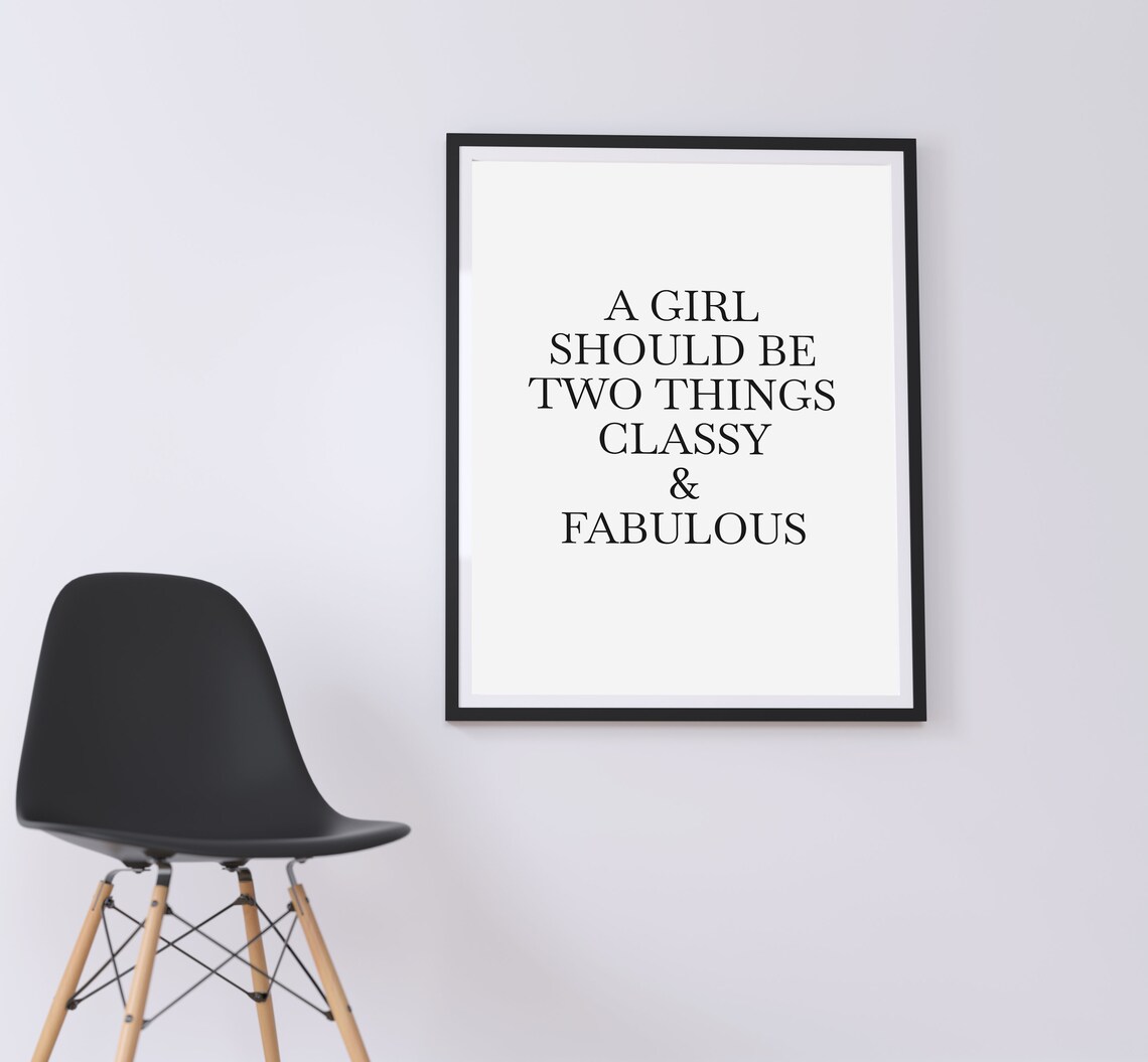 A Girl Should Be Two Things Classy and Fabulous Fashion Quote Poster - Image 2