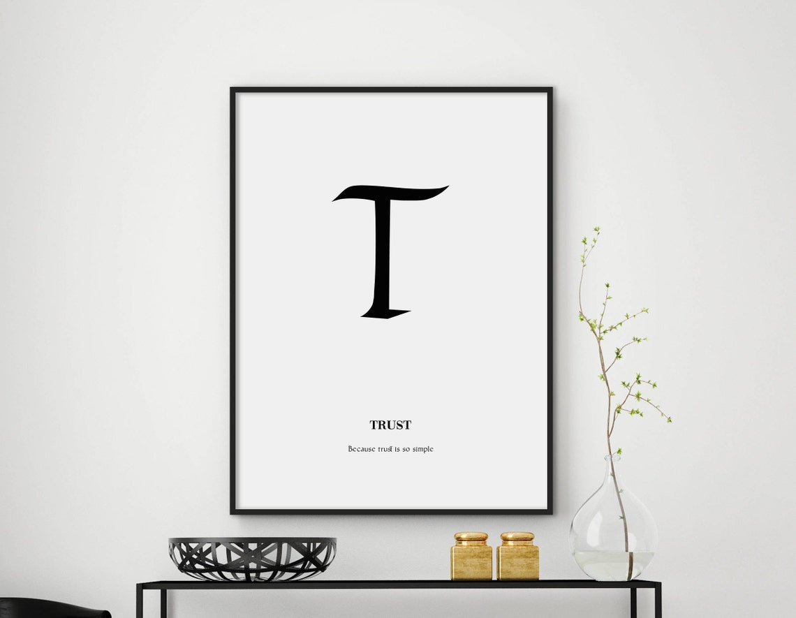 Oversized Letter T Trust Because Trust Is So Simple Typography Poster