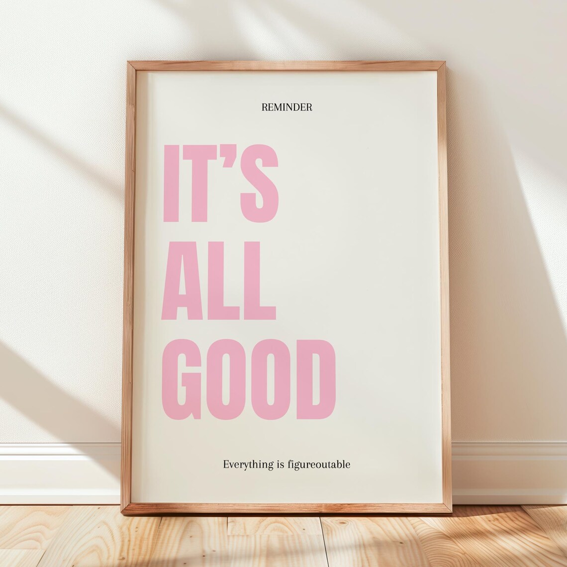 Reminder Its All Good Pink Typography Everything Is Figureoutable Poster