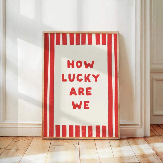 How Lucky Are We Print Red Stripe Home Wall Art Trendy Apartment Decor Cute Positive Quote Affirmation Gift Typography Poster