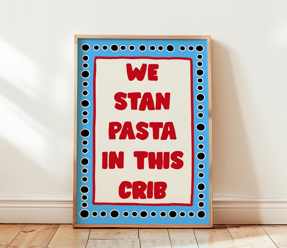 We Stan Pasta In This Crib Retro Typography Kitchen Print Fun