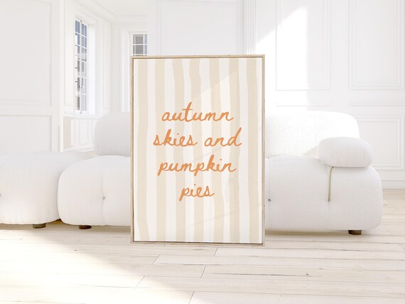 Autumn Skies And Pumpkin Pies Print Cute Neutral Fall Wall Art Retro Seasonal Kitchen Decor Trendy College Apartment