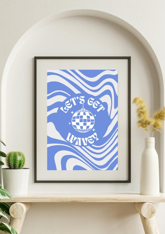 Lets Get Wavey Home Art Prints Funky Wall Decor Living Room Posters Music Print