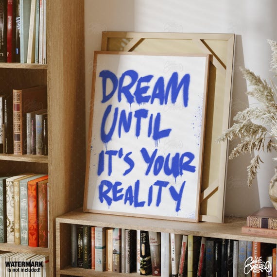 Dream Until Its Your Reality Motivational Poster Typography Print Minimalist Wall Art Girly Wall Art Indie Room Decor Quote Wall Art