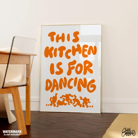 This Kitchen Is For Dancing Kitchen Wall Art Quote Prints Trendy Wall Art Kitchen Prints Fine Art Prints Aesthetic Room Decor