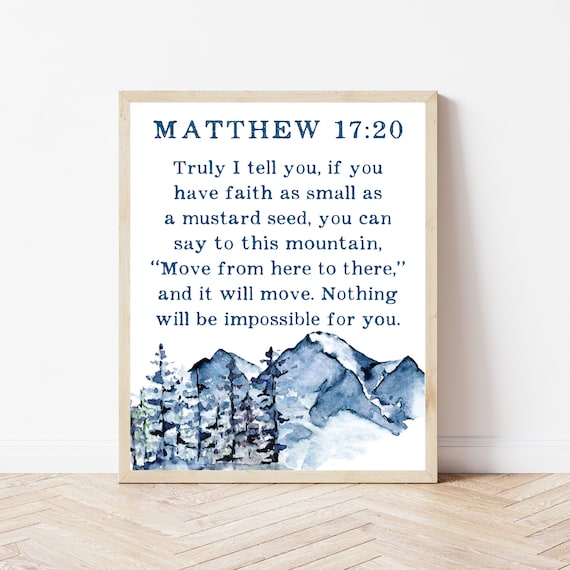 Matthew 1720 Faith As Small As A Mustard Seed Mountain Poster