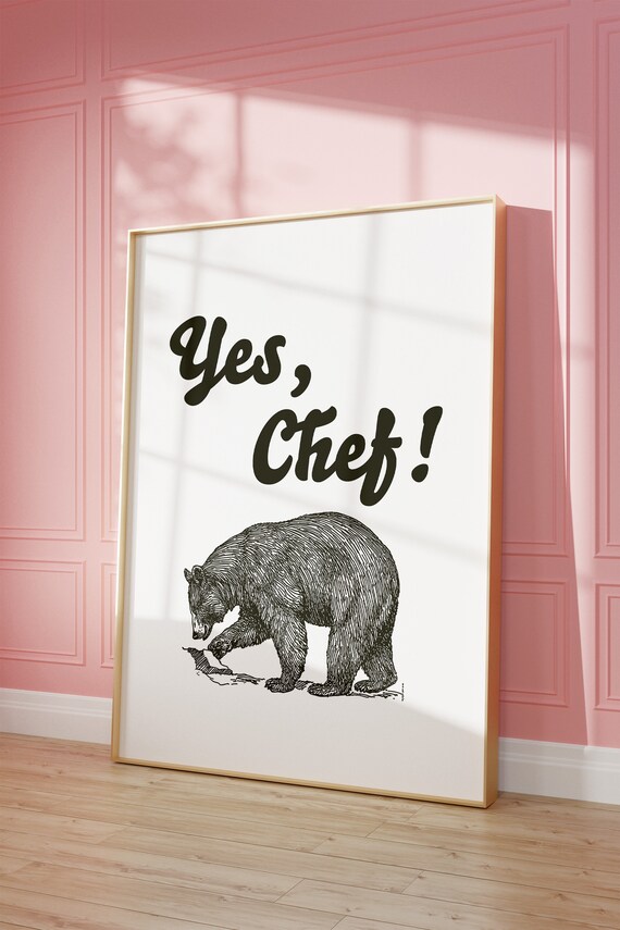 Yes Chef Wall Art Aesthetic Kitchen Print Minimalist Food The Bear I Love You Dude Poster Cute Kitchen Wall Art