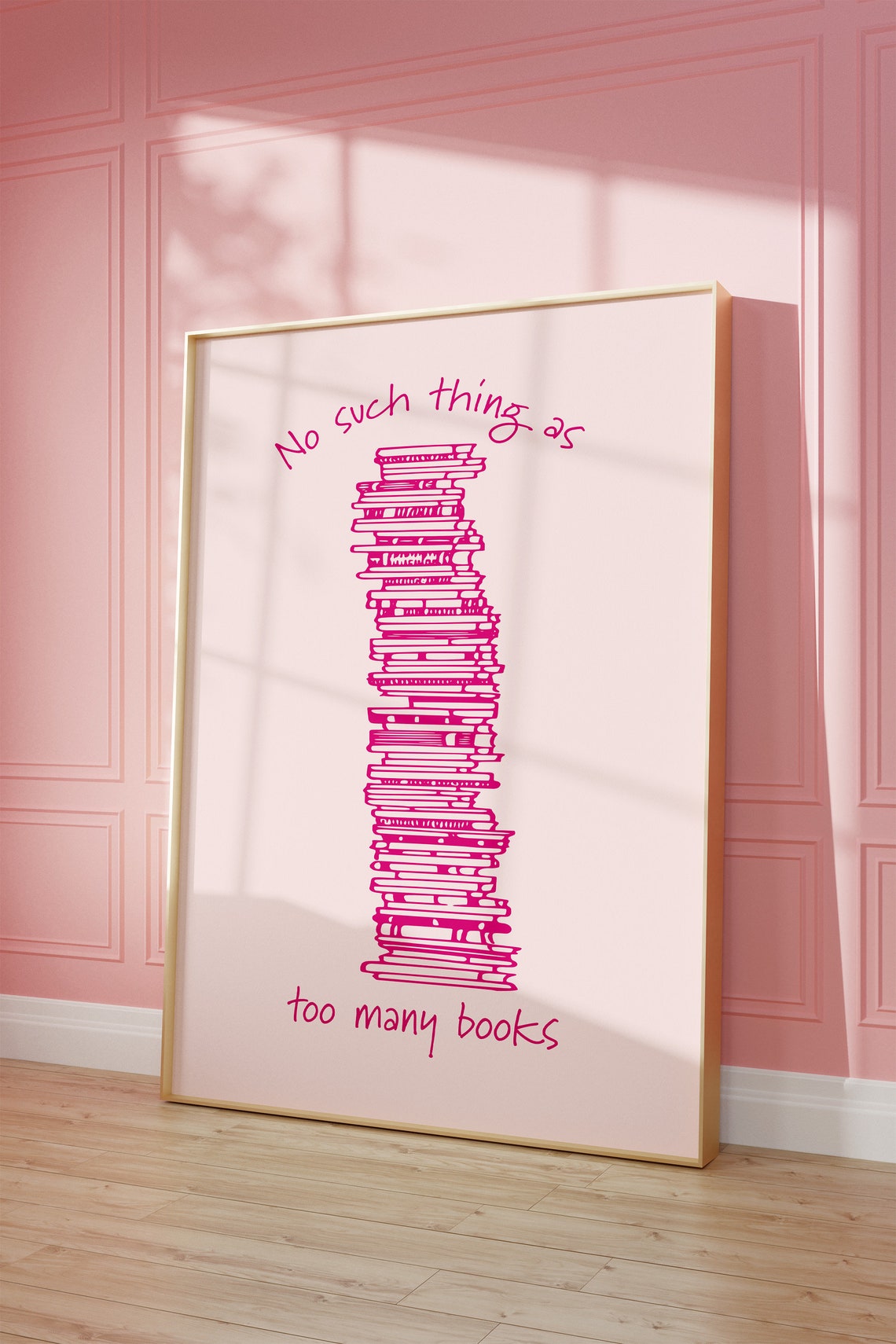 No Such Thing As Too Many Books Tall Pink Stack Reader Quote Poster - Image 2