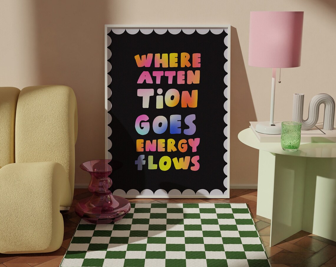 Where Attention Goes Energy Flows Rainbow Black Quote Wall Poster