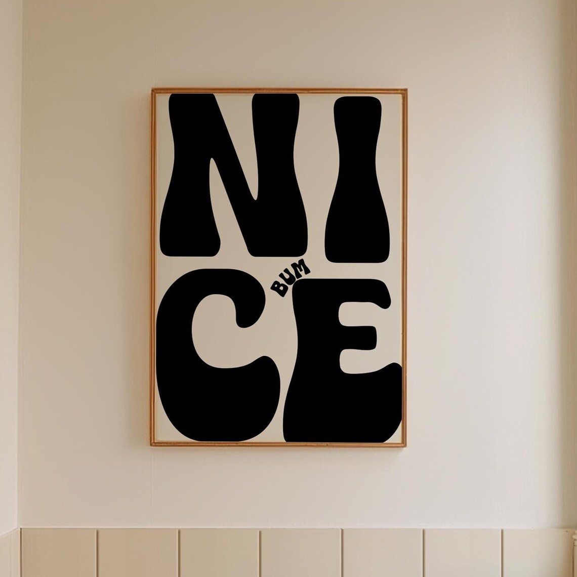Nice Bum Funny Neutral Bathroom Typography Art Print