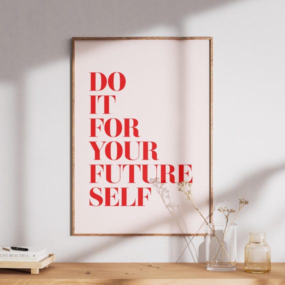 Future Self Motivational Quote Print Minimalist Affirmation Wall Art
