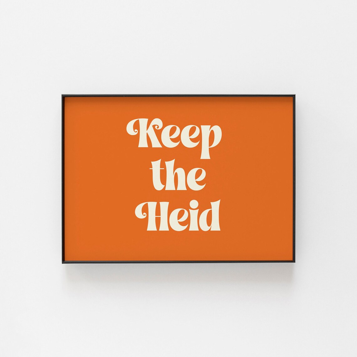 Keep The Heid Scottish Retro Art Print
