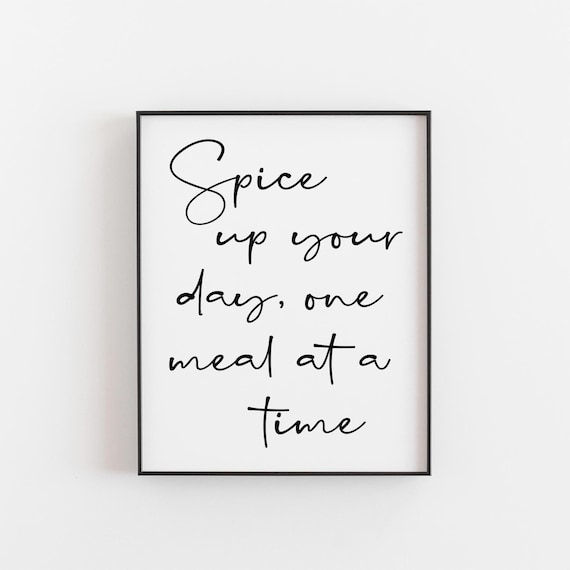 Spice Up Your Day One Meal at a Time Script Kitchen Quote Wall Poster