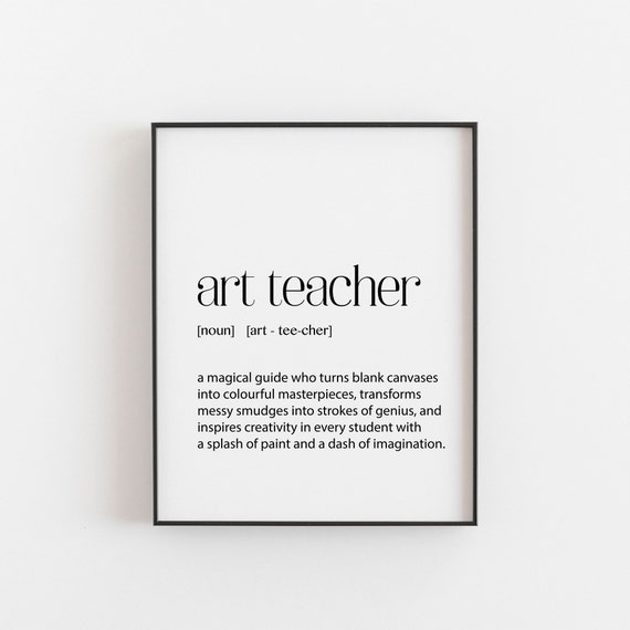 Art Teacher Definition Art Print, Classroom Decor