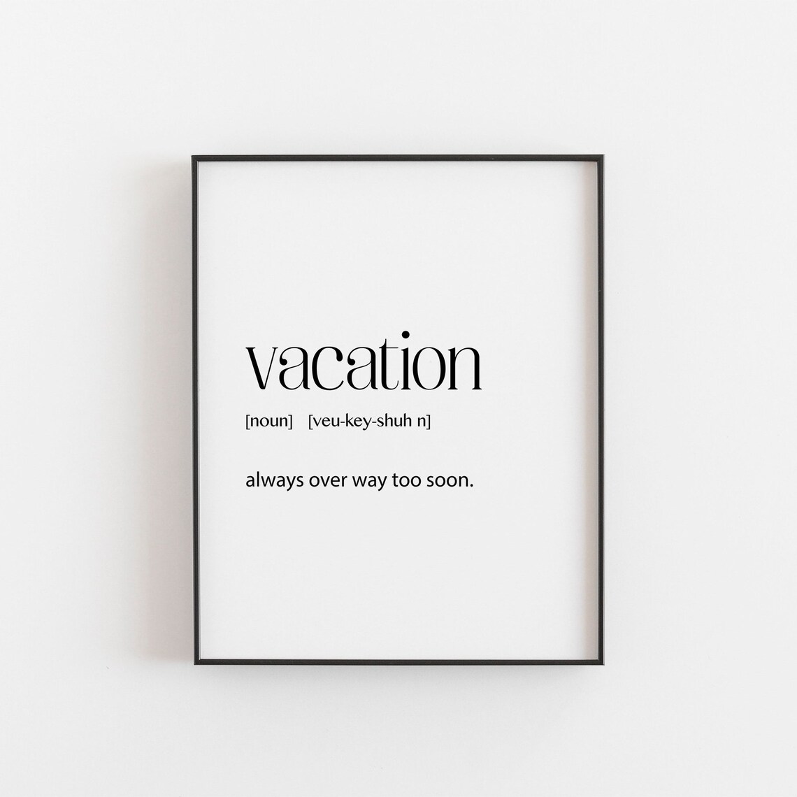 Vacation Definition Quote Funny Dictionary Style Travel Wall Art