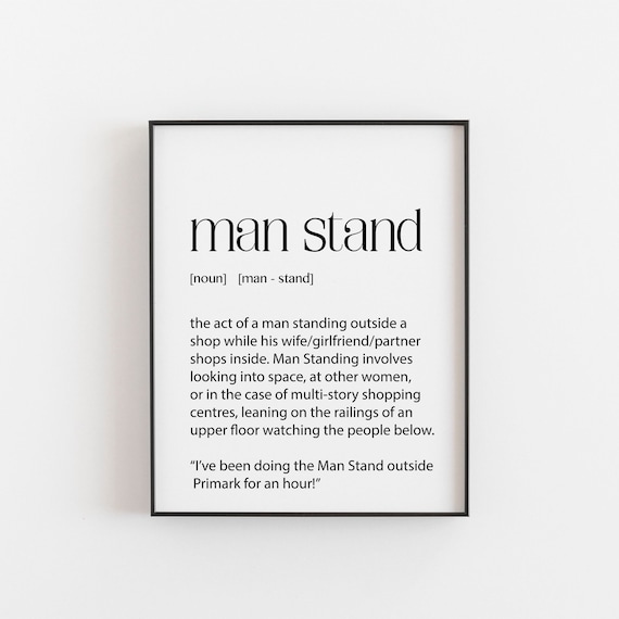 Funny Man Stand Definition Print Shopping Humor Gift for Boyfriend