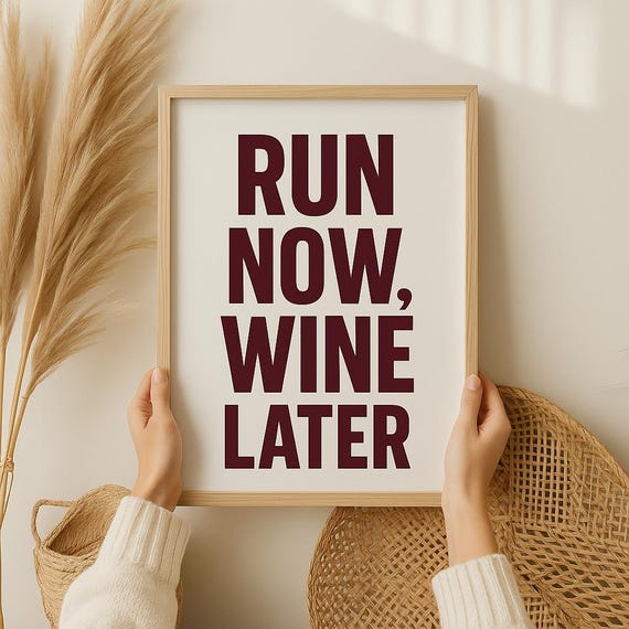 Run Now Wine Later Funny Running Quote Wine Lover Gift Poster