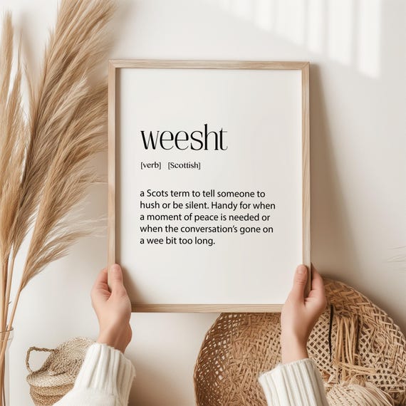 Weesht Scottish Definition Print Funny Scots Wall Art Slang Decor Quiet Down Poster Gift For Home Or Office