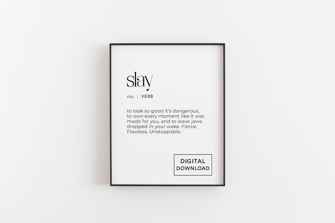 Slay Definition Poster, Funny Inspirational Quote