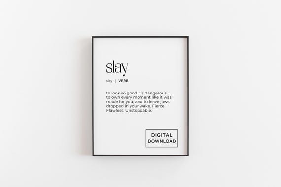 Slay Definition Poster, Funny Inspirational Quote