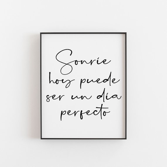 Sonre Hoy Puede Ser Un Día Perfecto Poster
