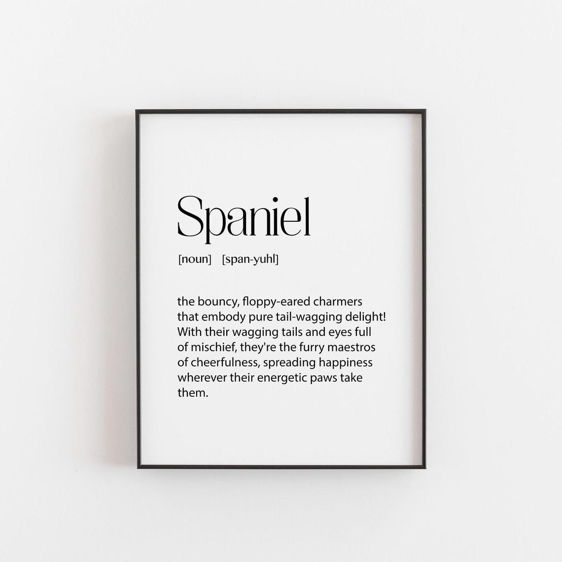 Spaniel Dog Definition Typography Art Gift for Dog Lovers Poster