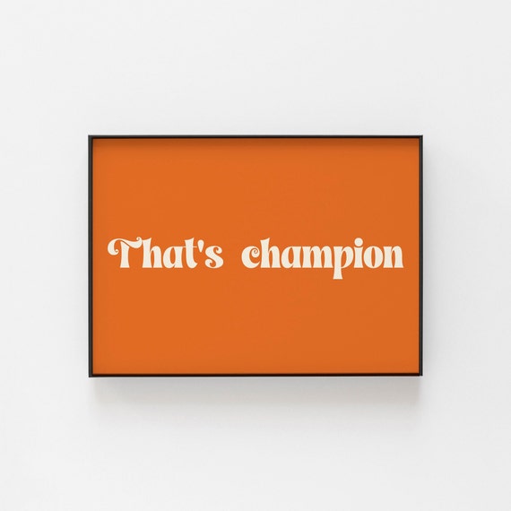 Thats Champion Print Geordie Slang Wall Art Retro Typography Poster Funny British Phrase Gift Positive Quote Home Dcor