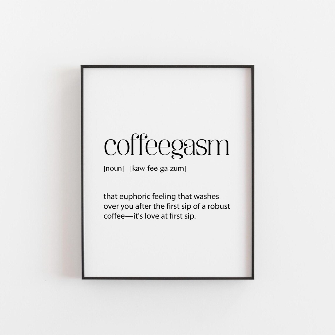 Coffeegasm Definition Funny Coffee Art Print