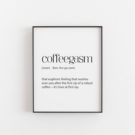 Coffeegasm Definition Funny Coffee Art Print