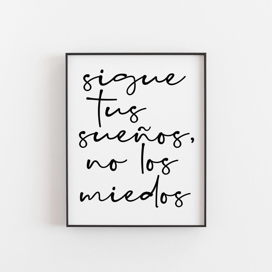 Sigue Tus Suenos Spanish Quote Follow Your Dreams Calligraphy Poster