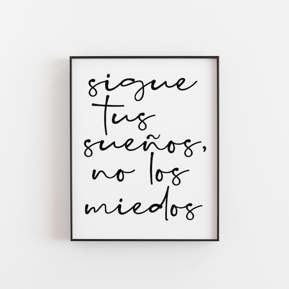 Sigue Tus Suenos Spanish Quote Follow Your Dreams Calligraphy Poster