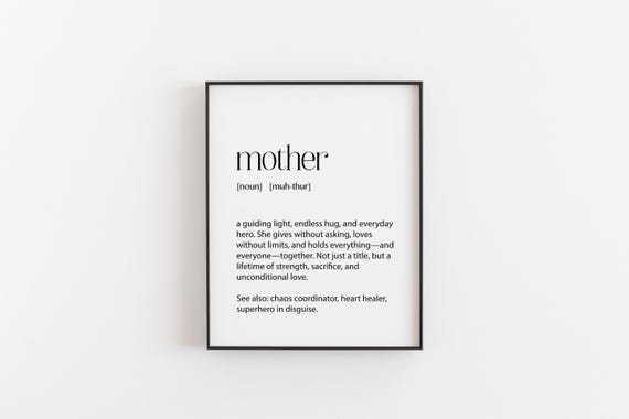 Mother Definition Art Print, Inspirational Quote