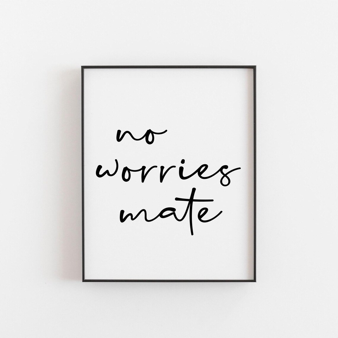 No Worries Mate Australian Slang Minimalist Art Print