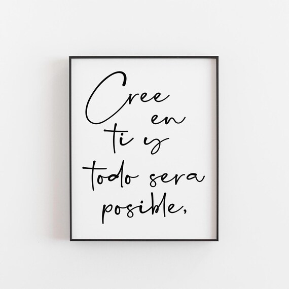 Cree En Ti Y Todo Sera Posible Spanish Motivational Quote Poster