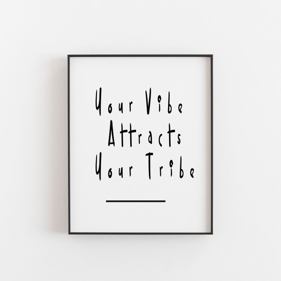 Your Vibe Attracts Tribe Print Wall Art Positive Quote Friendship Quotes Motivational Home Decor Inspirational