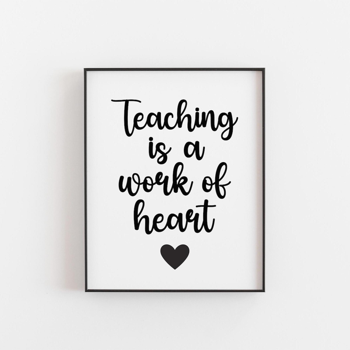 Teaching Is A Work Of Heart Minimalist Art Print