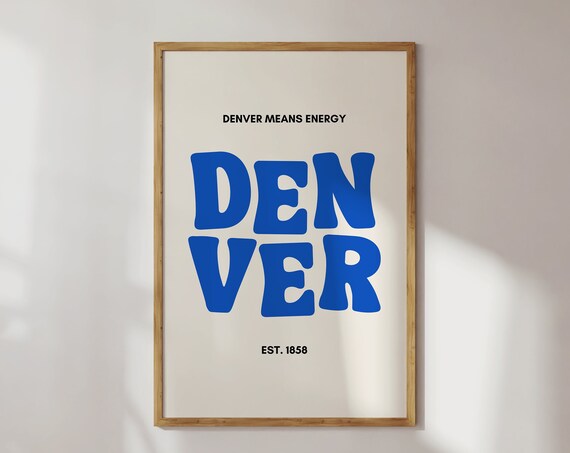 Denver Means Energy Blue Retro Typography Est 1858 Wall Print