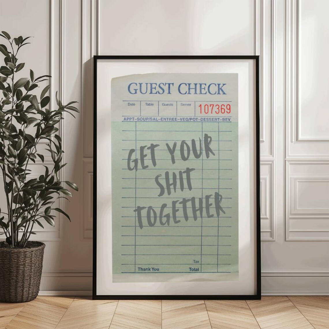 Get Your Shit Together Restaurant Guest Check Funny Quote Poster