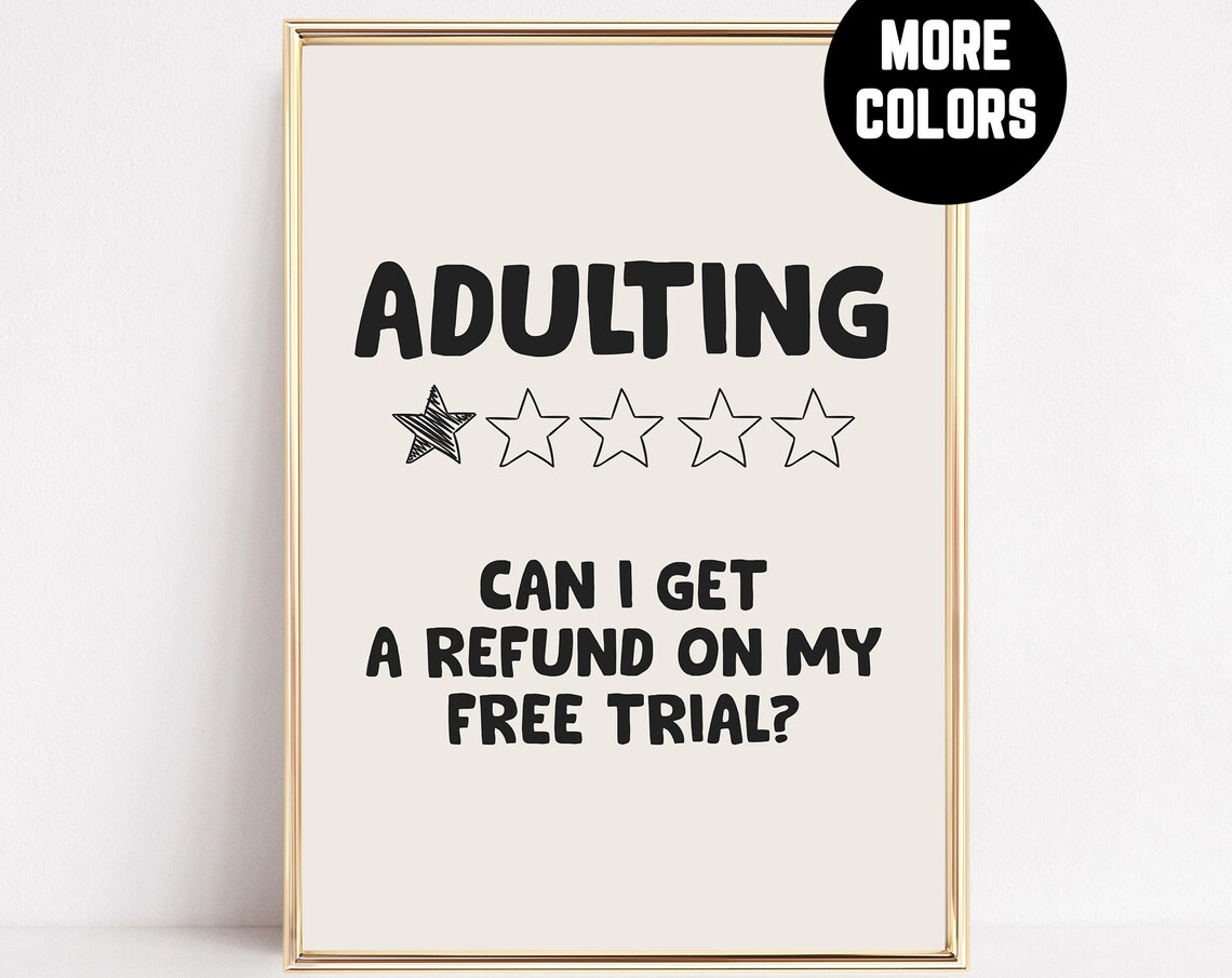 Adulting Refund on My Free Trial One Star Review Funny Poster