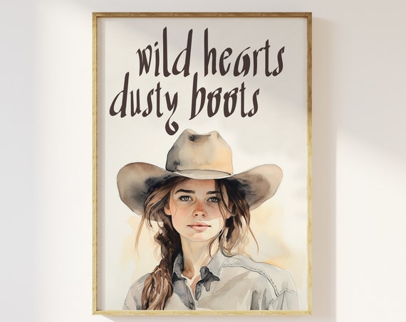 Cowgirl Poster Old West Wild Hearts Dusty Boots Print Country And Western Cowboy Desert Rodeo Howdy Earthy Bohemian Trendy Art