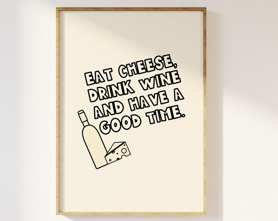 Eat Cheese Drink Wine Good Time Funny Kitchen Party Doodle Poster