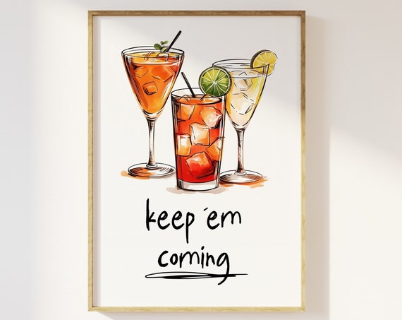 Keep Em Coming Cocktail Illustration, Retro Poster