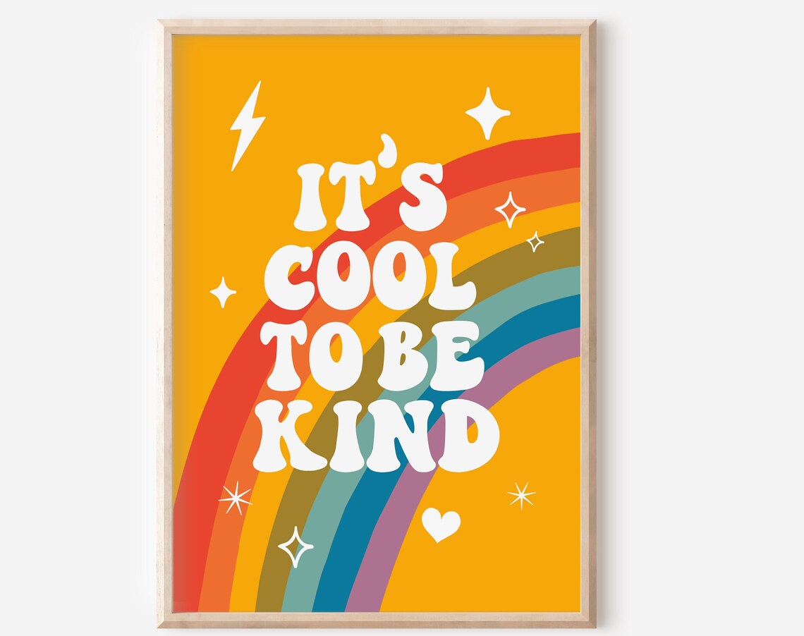 Its Cool To Be Kind Kids Positive Poster, Rainbow